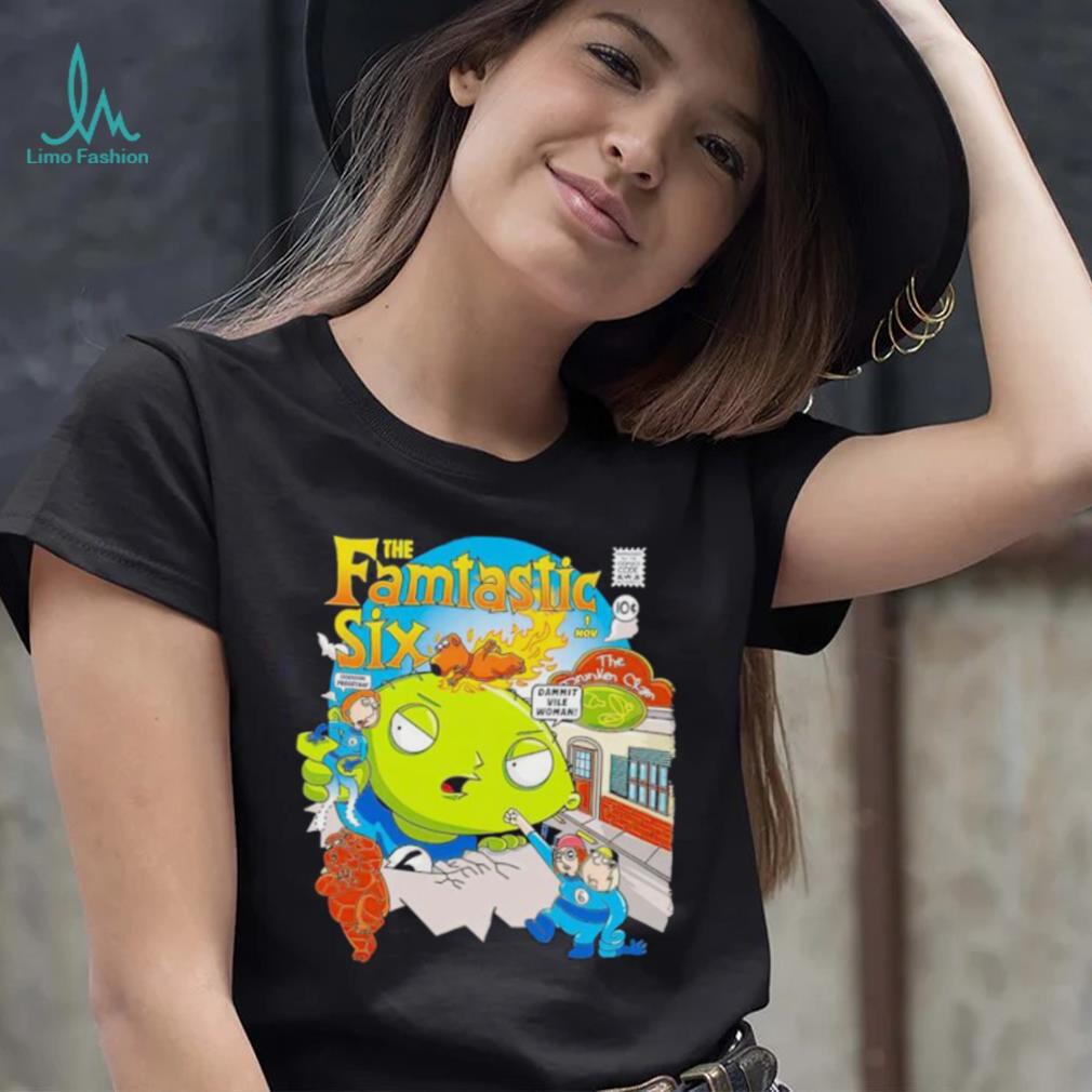 The Famtastic Six Family Guy shirt The Famtastic Six Family Guy shirt