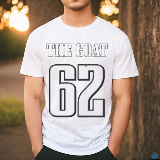 The GOAT 62 Jason Kelce Football Player Eagles shirt