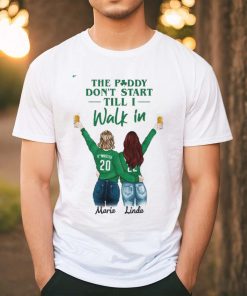 The Paddy Don't Start st.patrick day shirt