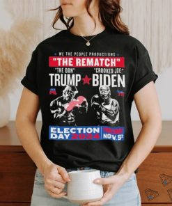 The Rematch The Don And Crooked Joe Pro Trump 2024 Shirt