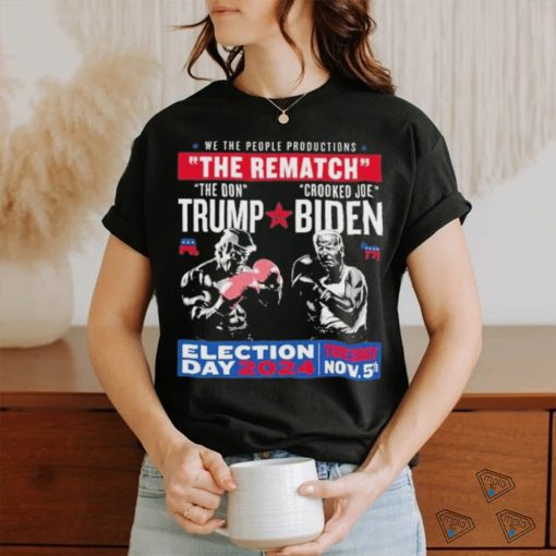 The Rematch The Don And Crooked Joe Pro Trump 2024 Shirt