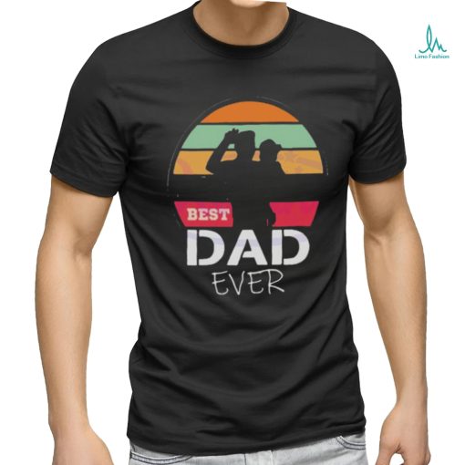 The Sun Best Dad Ever Happy Fathers Day shirt
