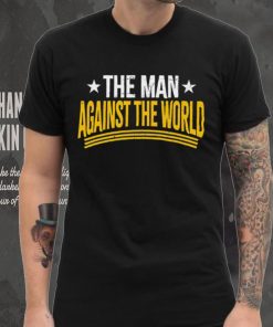 The man against the world shirt