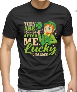 They Are Always After Me Lucky Charm, St. Patricks Day T Shirt