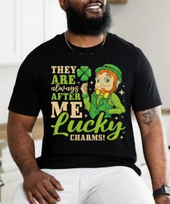 They Are Always After Me Lucky Charm, St. Patricks Day T Shirt