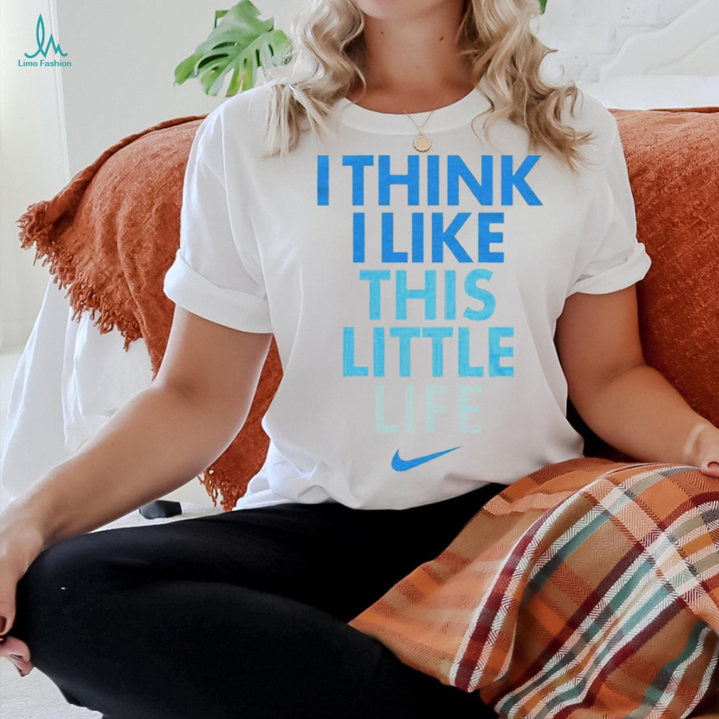 Think I like little life shirt Think I like little life shirt