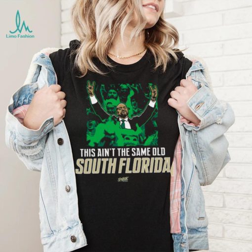 This Ain’t The Same Old South Florida T Shirt