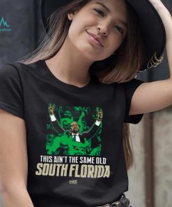 This Ain't The Same Old South Florida T Shirt