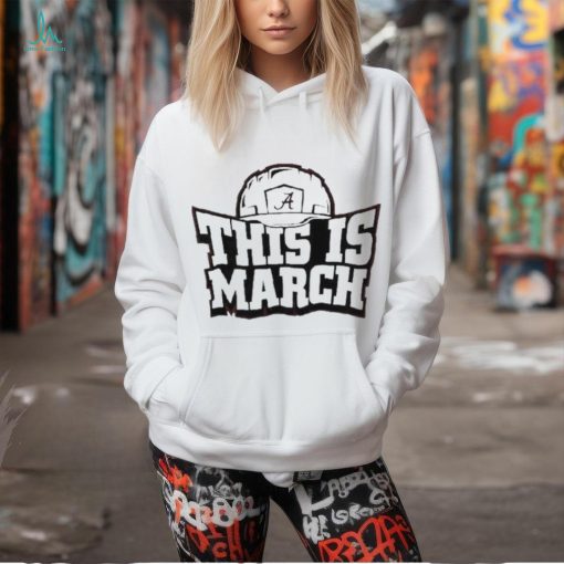 This Is March Alabama Crimson Tide Football Shirt