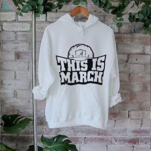This Is March Alabama Crimson Tide Football Shirt