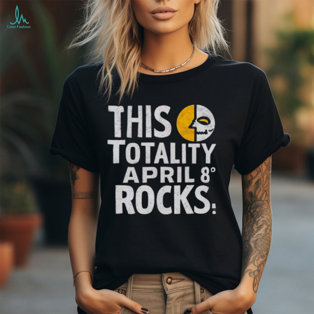 This Totality Rocks Funny Total Solar Eclipse 8 April 2024 shirt This Totality Rocks Funny Total Solar Eclipse 8 April 2024 shirt