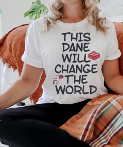 This dance will change the world 2024 shirt