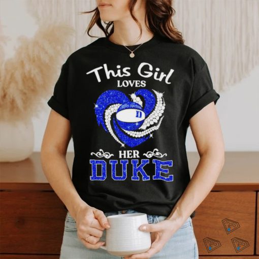 This girl loves her Duke Blue Devils basketball diamonds heart shirt