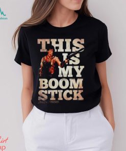 This is my boom stick Army of Darkness shirt