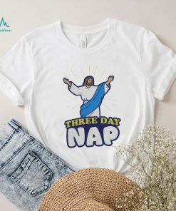 Three day nap Jesus shirt