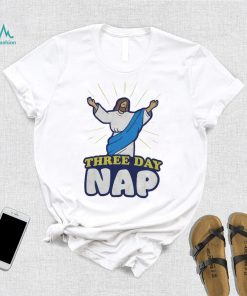 Three day nap Jesus shirt