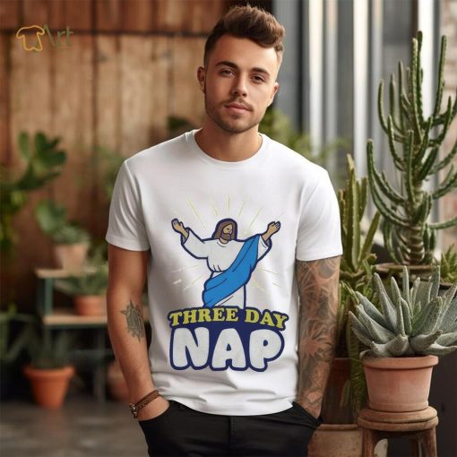 Three day nap Jesus shirt