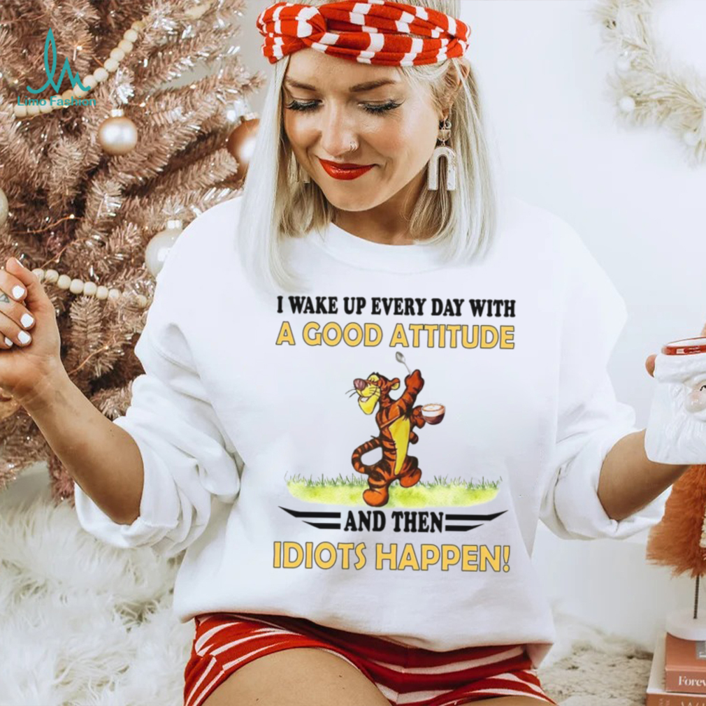 Tiger I Wake Up Every Day With A Good Attitude Shirts Tiger I Wake Up Every Day With A Good Attitude Shirts