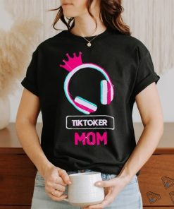 Tiktoker Mom Cute Headphone Happy Mothers Day shirt