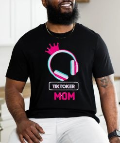 Tiktoker Mom Cute Headphone Happy Mothers Day shirt