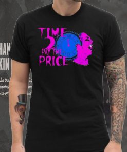 Time 2 pay the price American professional wrestler shirt