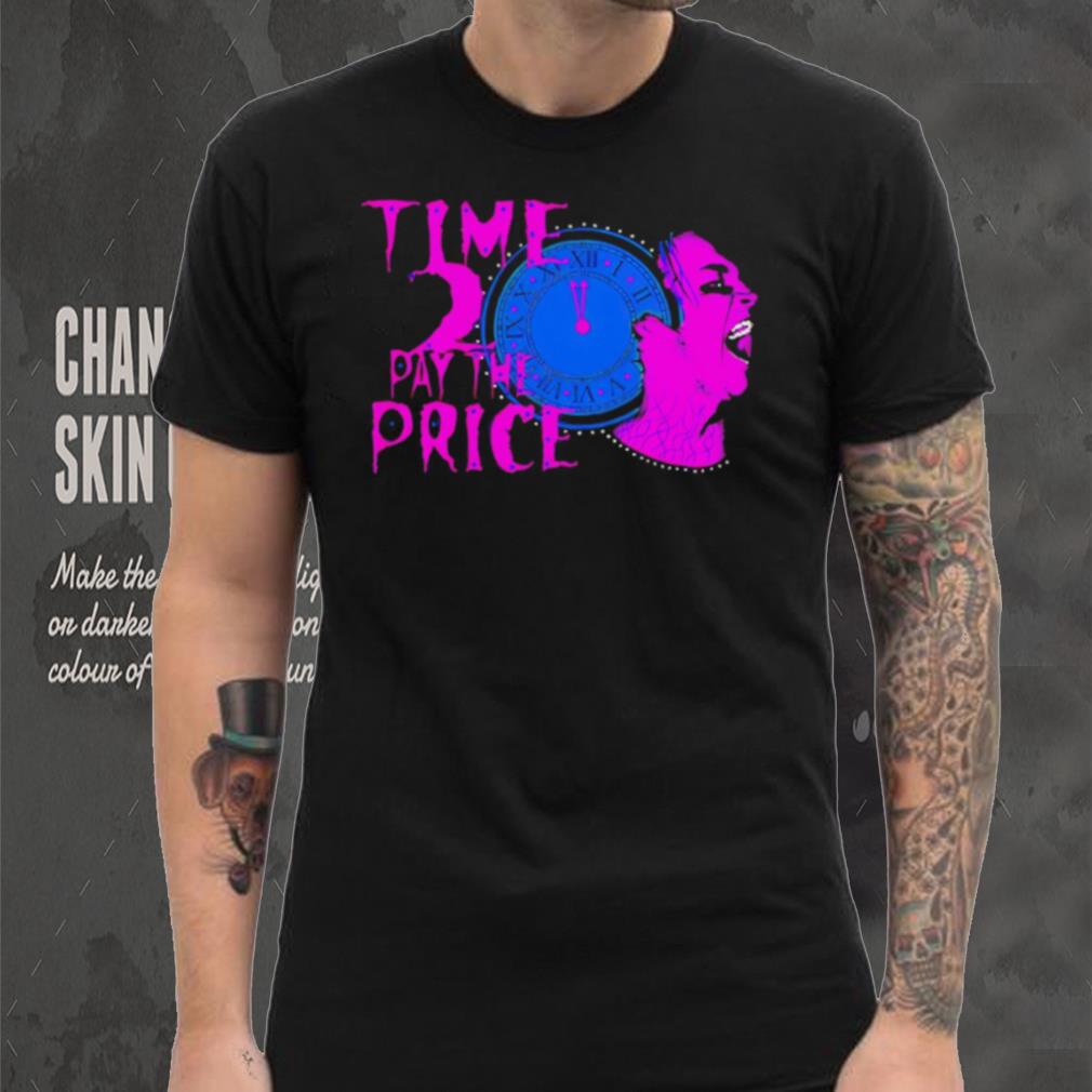 Time 2 pay the price American professional wrestler shirt Time 2 pay the price American professional wrestler shirt