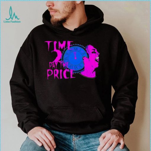 Time 2 pay the price American professional wrestler shirt