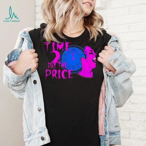 Time 2 pay the price American professional wrestler shirt