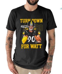 Tj Watt Turn Down For Watt T shirt