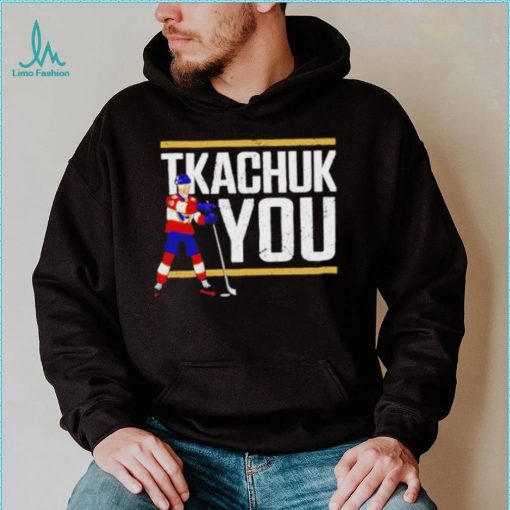 Tkachuk You Hockey shirt