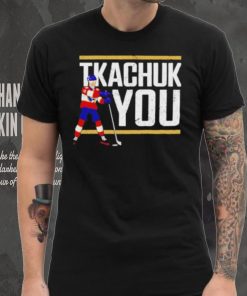 Tkachuk You Hockey shirt