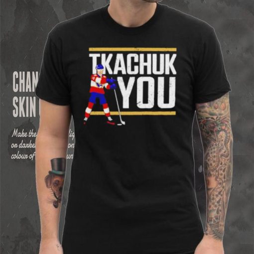 Tkachuk You Hockey shirt
