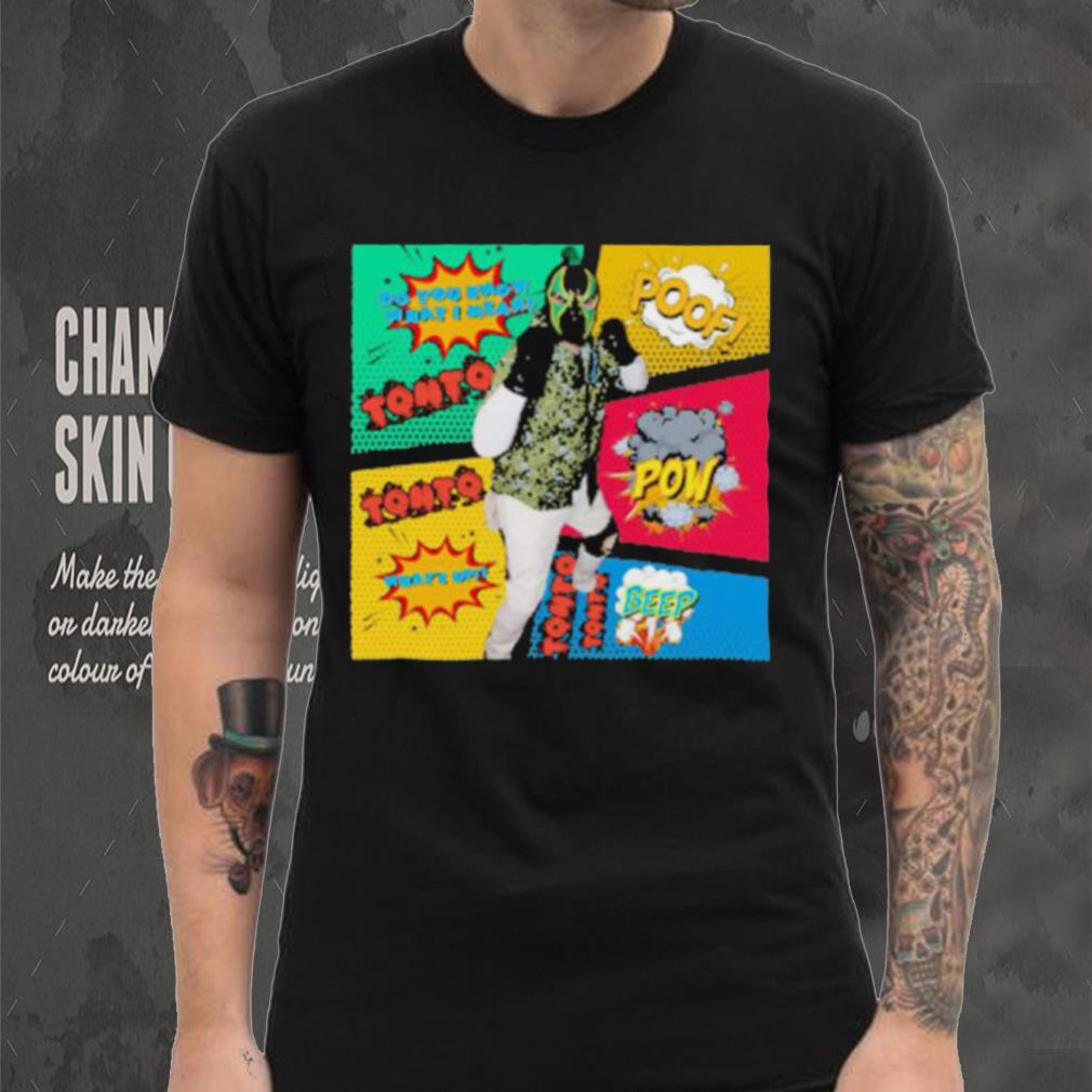 Tonto And Friends Comic T shirt Tonto And Friends Comic T shirt