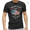 Retro Trump 2024 Too Big To Rig Shirt