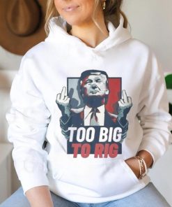 Too Big To Rig Trump 2024 Get Out Vote Republican T shirt