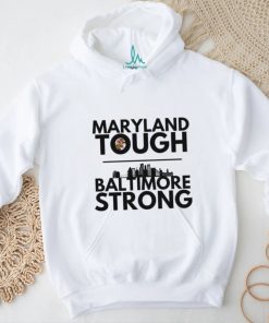 Top Maryland Tough Baltimore Proud Shirt