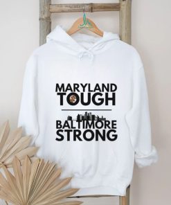 Top Maryland Tough Baltimore Proud Shirt