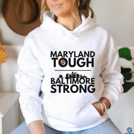 Top Maryland Tough Baltimore Proud Shirt