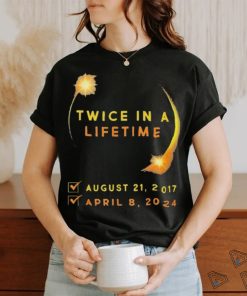 Total Solar Eclipse Twice In Lifetime 2017 2024 Shirt