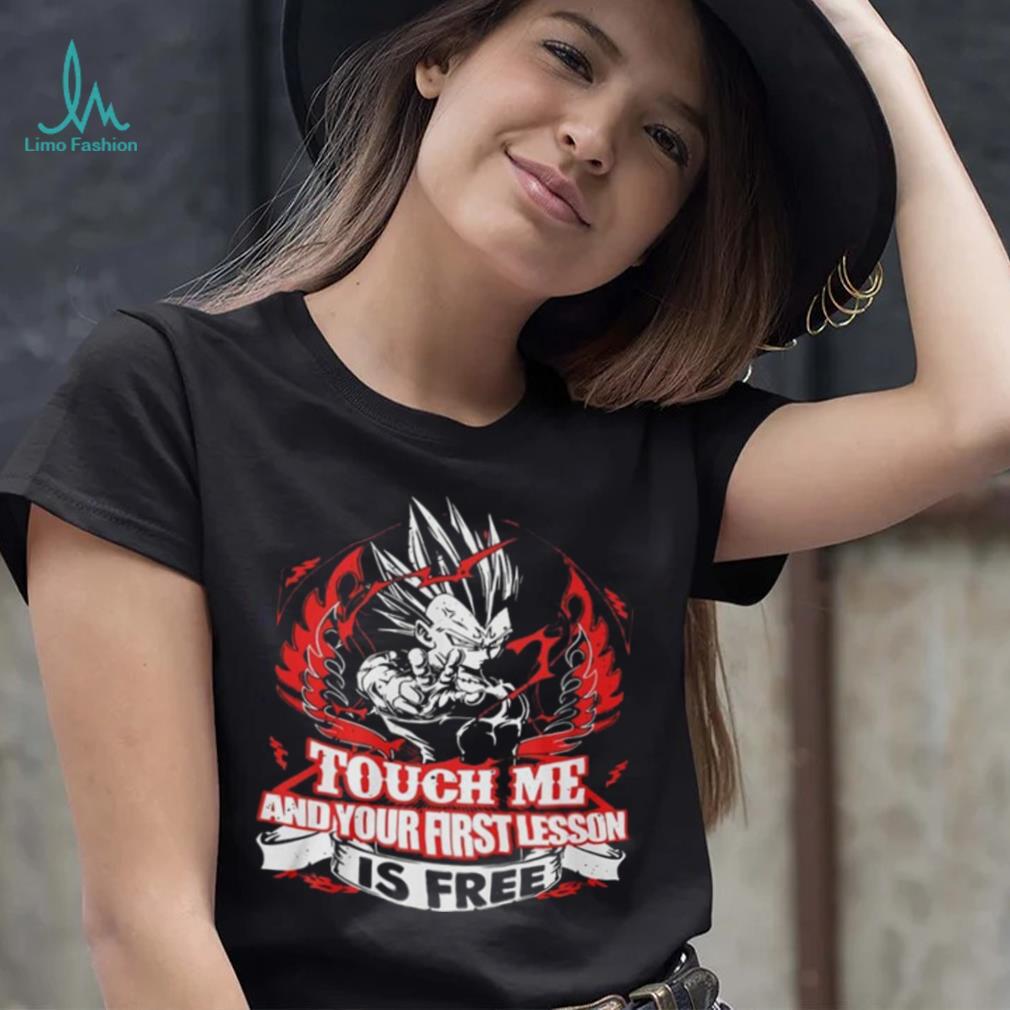 Touch Me And Your First Lesson Is Free Shirt Touch Me And Your First Lesson Is Free Shirt