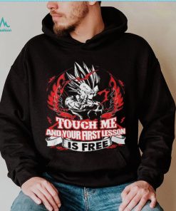 Touch Me And Your First Lesson Is Free Shirt, hoodie, sweater, long sleeve and tank top Touch Me And Your First Lesson Is Free Shirt