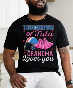 Touchdown Or Tutu Grandma Loves You Football Gender Reveal T shirt