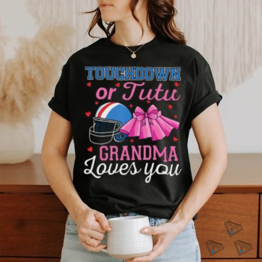 Touchdown Or Tutu Grandma Loves You Football Gender Reveal T shirt
