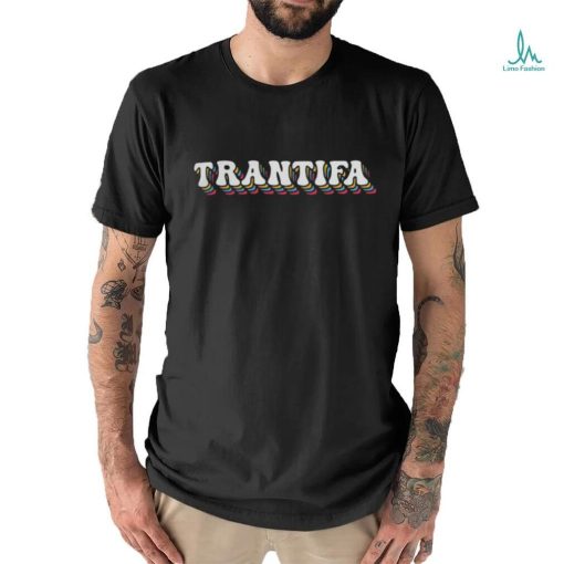 Trantifa Shirt