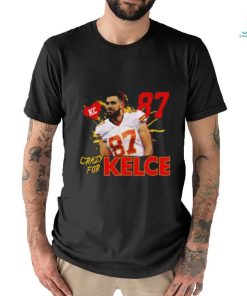 Travis Kelce Crazy T shirt