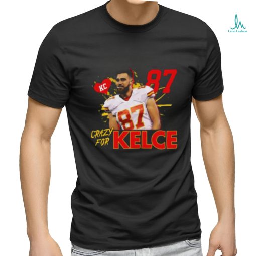 Travis Kelce Crazy T shirt