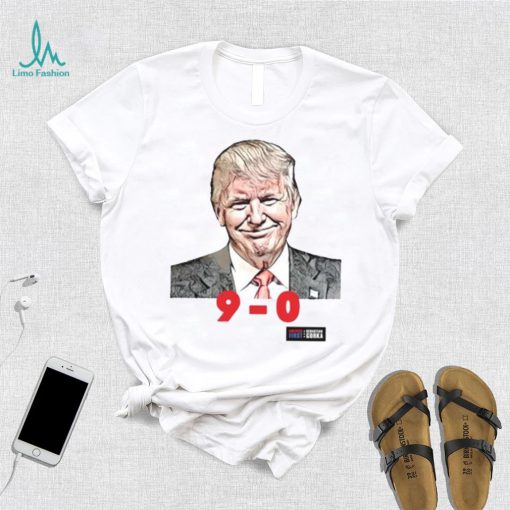 Trump 9 0 Scotus Shirt