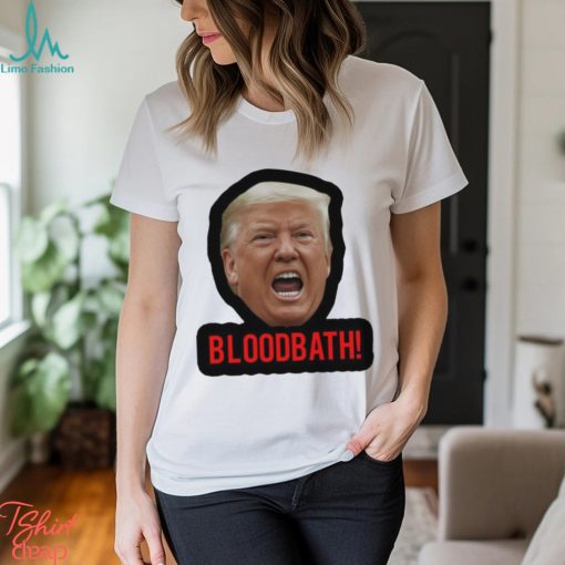 Trump Bloodbath 2024 Shirt