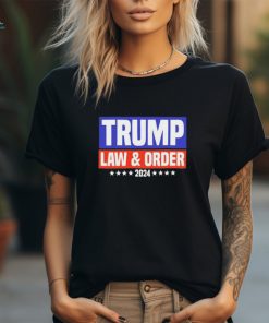 Trump Law And Order 2024 shirt