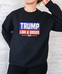 Trump Law And Order 2024 shirt